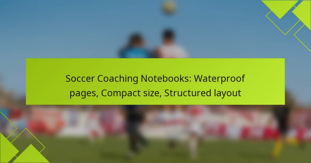 Cadernos de Treino de Futebol: Páginas à prova de água, Tamanho compacto, Layout estruturado
