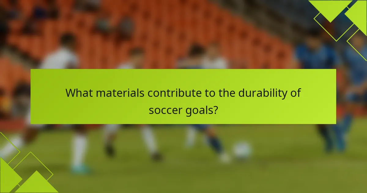 Quais materiais contribuem para a durabilidade dos golos de futebol?