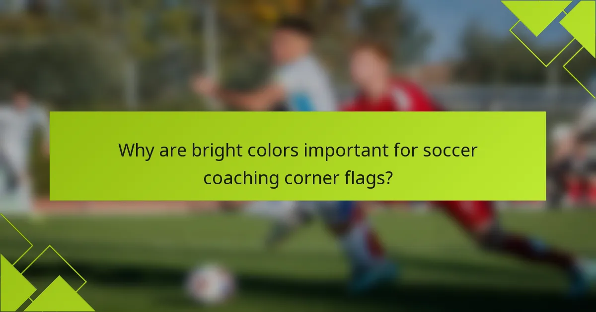 Por que as cores brilhantes são importantes para as bandeiras de canto de treino de futebol?